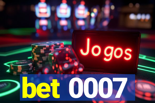 bet 0007